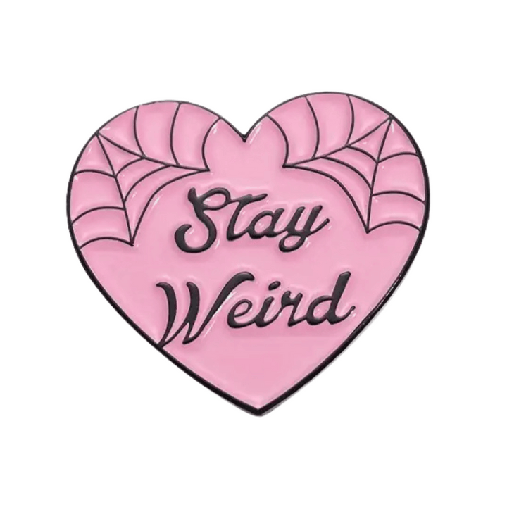 "Stay Weird" Enamel Pin - FREE SHIPPING