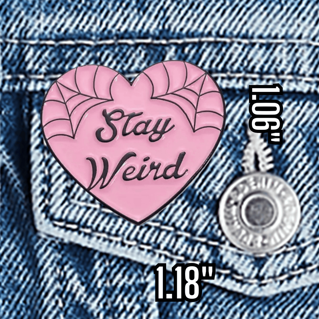 "Stay Weird" Enamel Pin - FREE SHIPPING