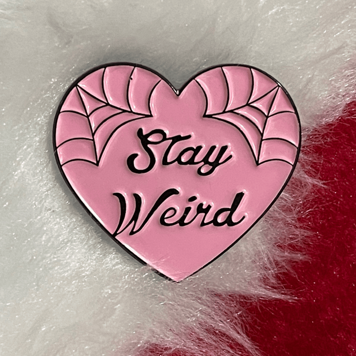 "Stay Weird" Enamel Pin - FREE SHIPPING